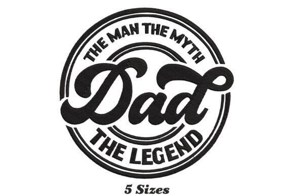 Dad the Man the Myth the Legend